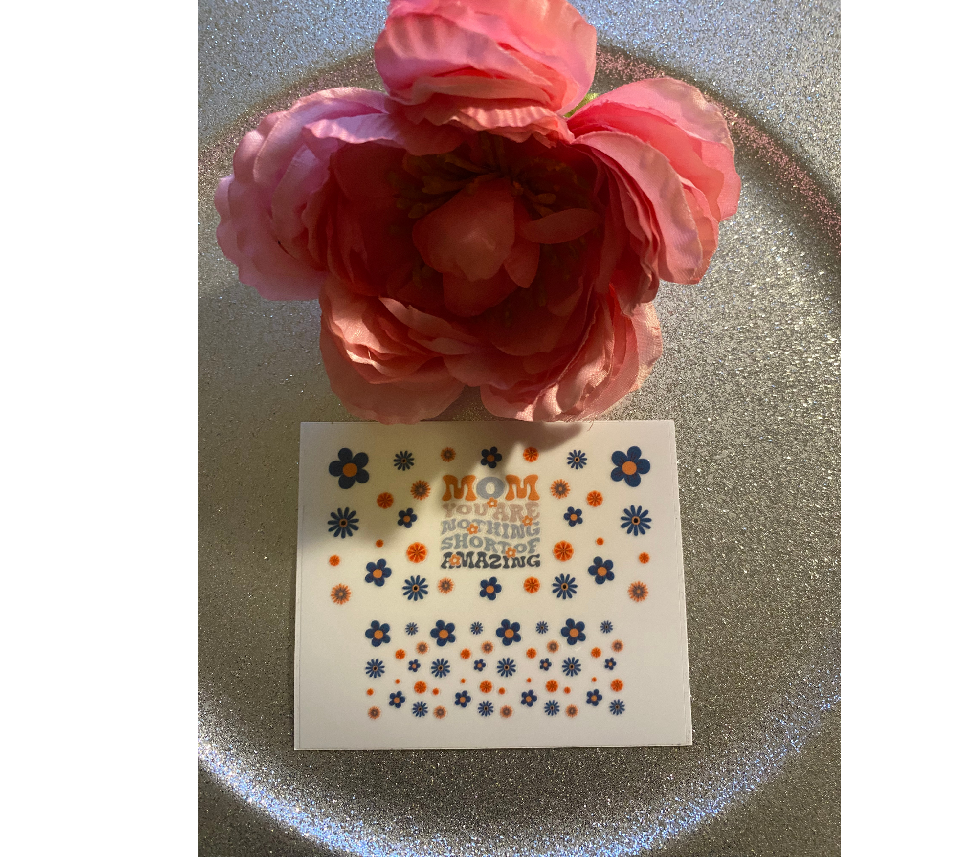 MOM YOU ARE NOTHING SHORT OF AMAZING