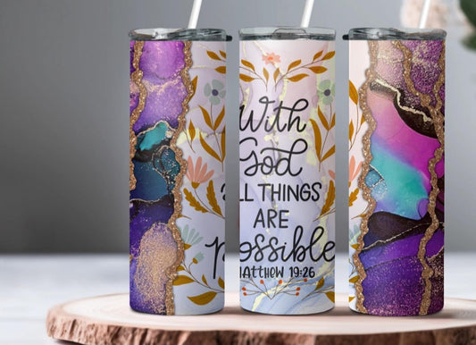WITH ALL THINGS ARE POSSIBLE 20 OZ TUMBLER